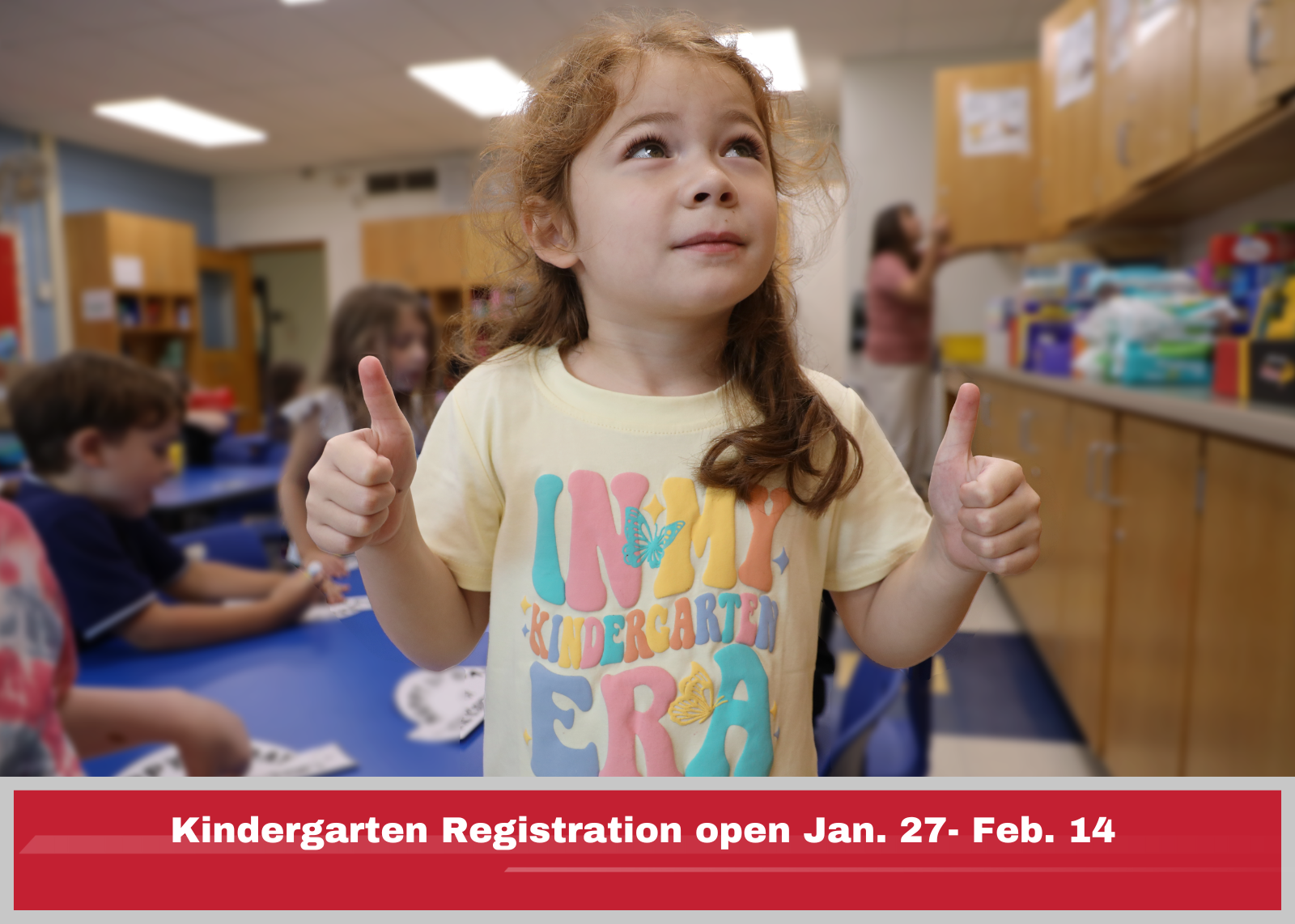 kindergarten student with text that reads kindergarten registration open Jan. 27-Feb 14.